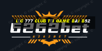 Lộc 777 Club Tải Game Bài B52