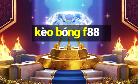 kèo bóng f88