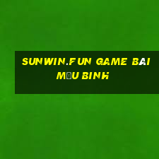 Sunwin.Fun Game Bài Mậu Binh