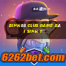 Binh88 Club Game Bài Sinh Tử