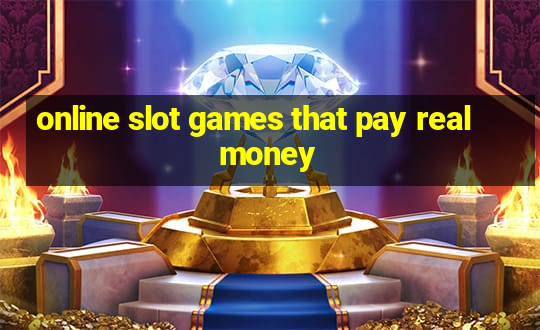 online slot games that pay real money