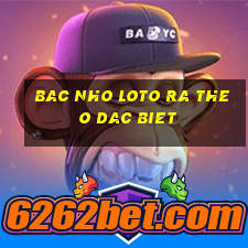 bac nho loto ra theo dac biet