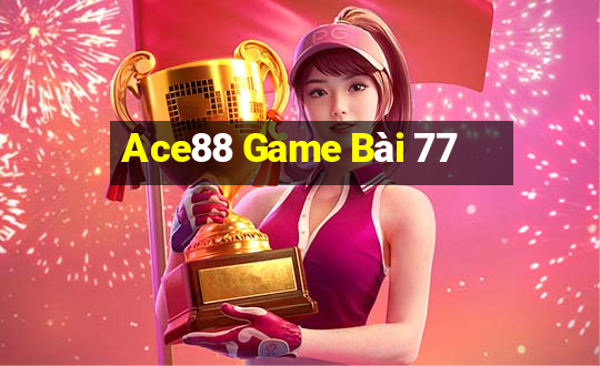 Ace88 Game Bài 77