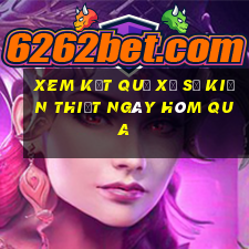 xem kết quả xổ số kiến thiết ngày hôm qua