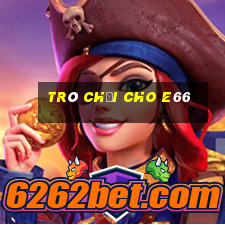 Trò chơi cho e66