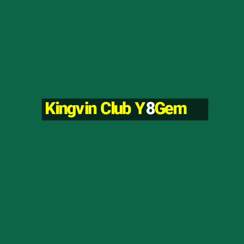 Kingvin Club Y8Gem