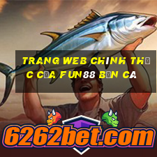 Trang web chính thức của Fun88 bắn cá