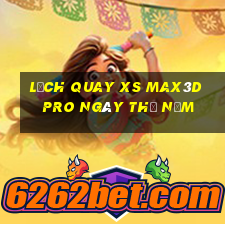 Lịch quay xs Max3D Pro ngày thứ năm