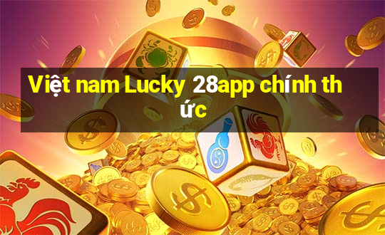 Việt nam Lucky 28app chính thức