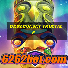 dagacuasat tructiep