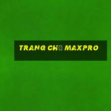 Trang Chủ Maxpro