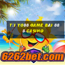 Tải Yo88 Game Bài 888 Casino