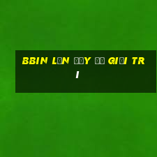 bbin lớn đầy đủ giải trí