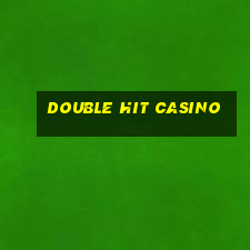 double hit casino