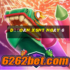 Dự đoán XSNT ngày 6