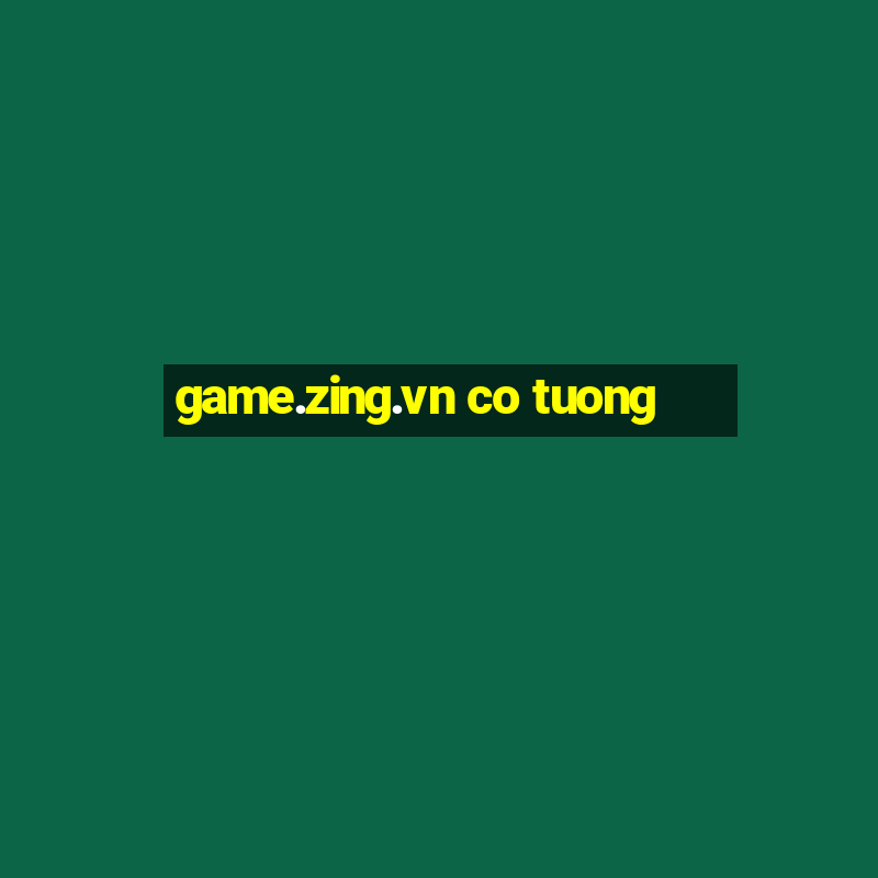 game.zing.vn co tuong