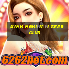 kinh nghiệm đi beer club