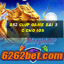 B52 Clup Game Bài 3C Cho Ios