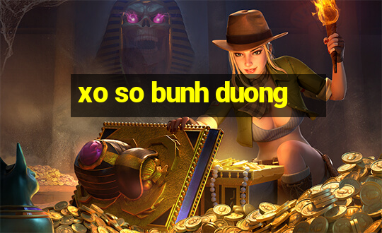 xo so bunh duong