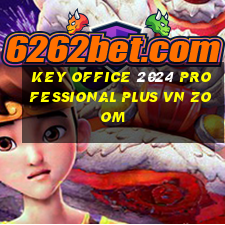 key office 2024 professional plus vn zoom