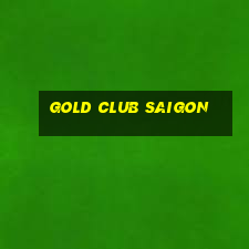 gold club saigon