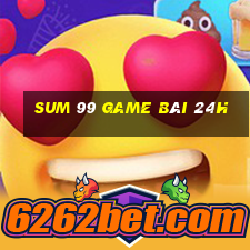 Sum 99 Game Bài 24H