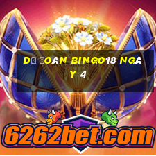 Dự Đoán Bingo18 ngày 4