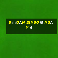 Dự Đoán Bingo18 ngày 4