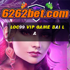 Loc99 Vip Game Bài Lá