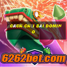 cách chơi bài domino