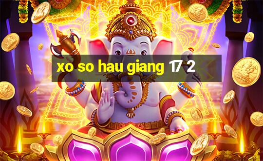 xo so hau giang 17 2