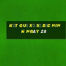 kết quả Xổ Số Bắc Ninh ngày 28