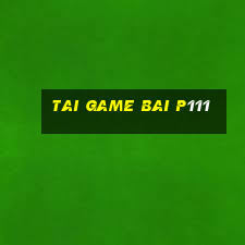 tai game bai p111