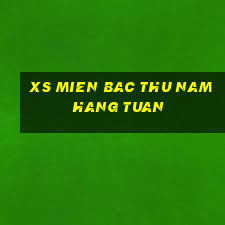 xs mien bac thu nam hang tuan