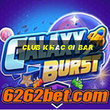 club khác gì bar