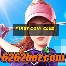 first coin club