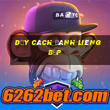 dạy cách đánh liêng bịp