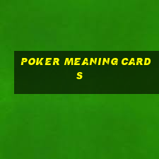 poker meaning cards