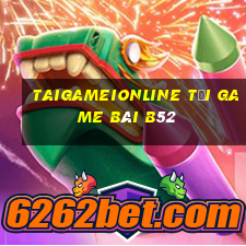 Taigameionline Tải Game Bài B52