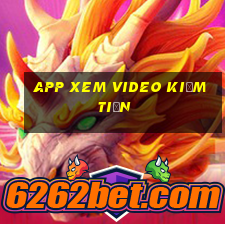 app xem video kiếm tiền