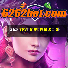 505 triệu mạng xổ số