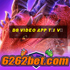 bg Video app Tải về