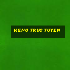 keno truc tuyen