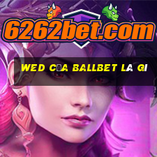 wed của ballbet là gì