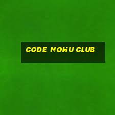 code nohu club