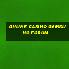 online casino gambling forum