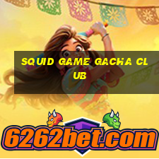 squid game gacha club