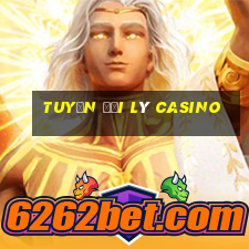 tuyển đại lý casino