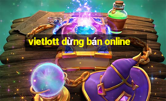 vietlott dừng bán online