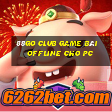 88Go Club Game Bài Offline Cho Pc